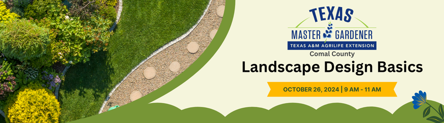 Texas Master Gardener Landscape Design Basics Class. RSVP Today for October 26th, 2024!